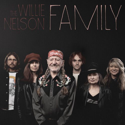 Willie Nelson Family.