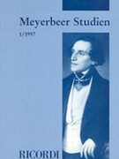 Meyerbeer Studien 1/1997 / Hrsg. Vom Meyerbeer-Institutschloss Thurnau.
