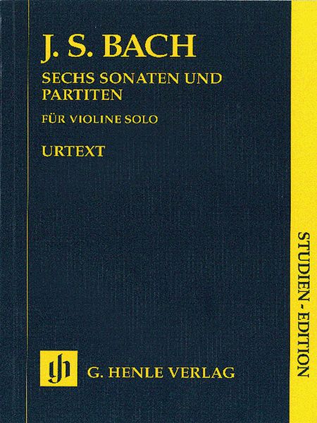 Sonatas and Partitas (6) : For Violin Solo / edited by Klaus Roennau.