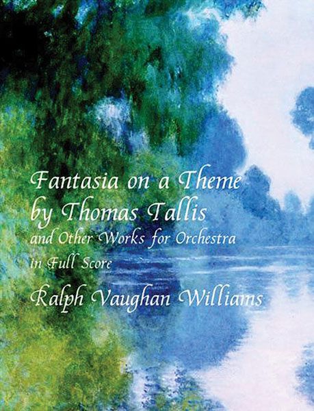 Fantasia On A Theme by Thomas Tallis and Other Works For Orchestra.