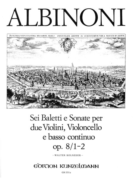 Baletti E Sonate, Op. 8/1-2 : For Violin, Violoncello and Basso Continuo / Ed. Walter Kolneder.