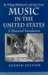 Music In The United States : A Historical Introduction. 4th Edition.