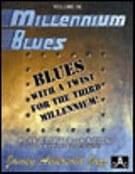 Millennium Blues : Blues With A Twist For The Third Millennium!
