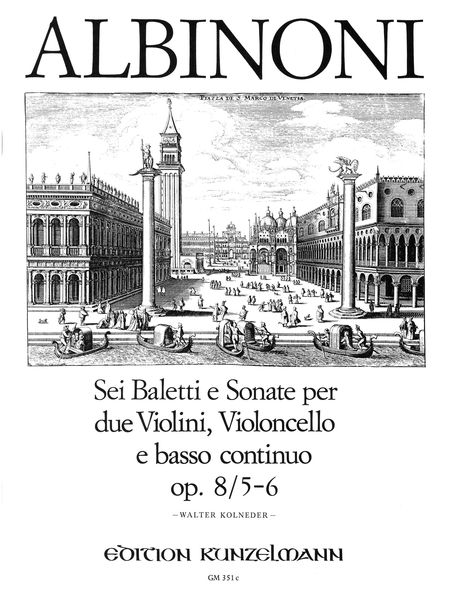 Baletti E Sonate, Op. 8/5-6 : For Violin, Violoncello and Basso Continuo / Ed. Walter Kolneder.