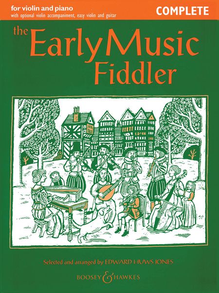 Early Music Fiddler : For Violin and Piano With Optional Vln Acc, Easy Vn & Guit / arr. E. H. Jones.