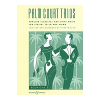 Palm Court Trios, Vol. 1: Popular, Classical & Light Music : For Violin, Violoncello & Piano.