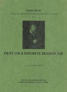 Duet On A Favorite Russian Air : For Piano Four Hands ; edited by Pietro Spada (1810).