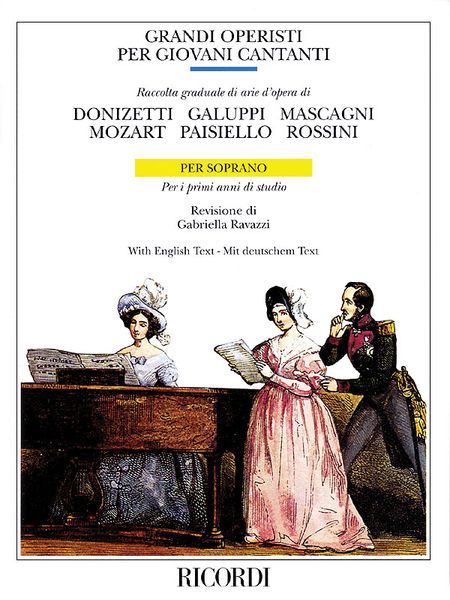 Grandi Operisti Per Giovani Cantanti : Raccolta Graduale Di Arie D'opera Per Soprano, Vol. 1.