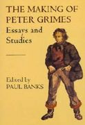 Making Of Peter Grimes : Essays and Studies / edited by Paul Banks.