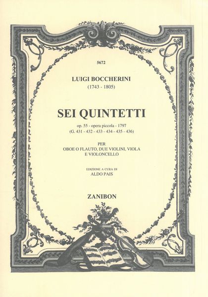 Sei Quintetti, Op. 55 (G.431-436) : For Oboe Or Flute, 2 Violins, Viola & Violoncello / ed. Pais.