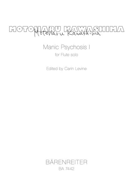 Manic Psychosis I : For Flute Solo (1991-92) / edited by Carin Levine.