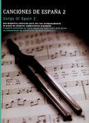 Songs Of Spain, Vol. 2 : A Superb Collection Of Vocal Music For Voice and Piano.