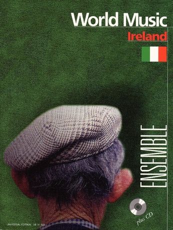 World Music : Ireland / For Voice, Guitar, Percussion, Bass and Treble Instruments - With CD.