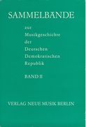 Sammelbände Zur Musikgeschichte der Deutschen Demokratischen Republik, Band II.
