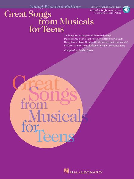 Great Songs From Musicals For Teens : Young Women's Edition / compiled by Louise Lerch.