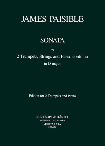 Sonata In D Major : For 2 Trumpets, Strings and Basso Continuo - Edition For 2 Trumpets and Piano.