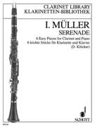 Serenade : 6 Easy Pieces For Clarinet and Piano / edited by Dieter Kloecker.
