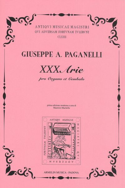 XXX. Ariae : Pro Organo Et Cembalo / edited by Maurizio Machella.