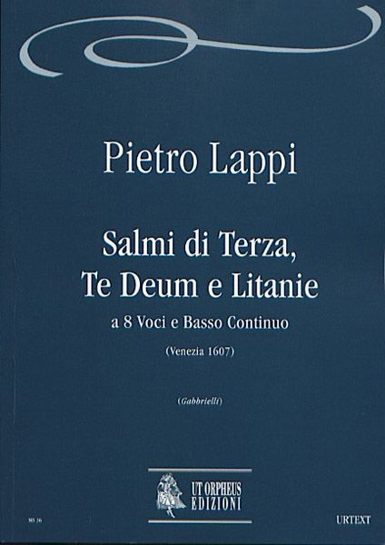 Salmi Di Terza, Te Deum E Litanie A 8 Voci E Basso Continuo (Venezia 1607).