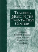 Teaching Music In The Twenty-First Century / 2nd Edition.