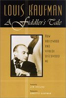 Fiddler's Tale : How Vivaldi and Hollywood Discovered Me / With Annette Kaufman.
