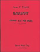 Bauceant, Quintet No. 3 : For Brass With Optional Percussion (2003).