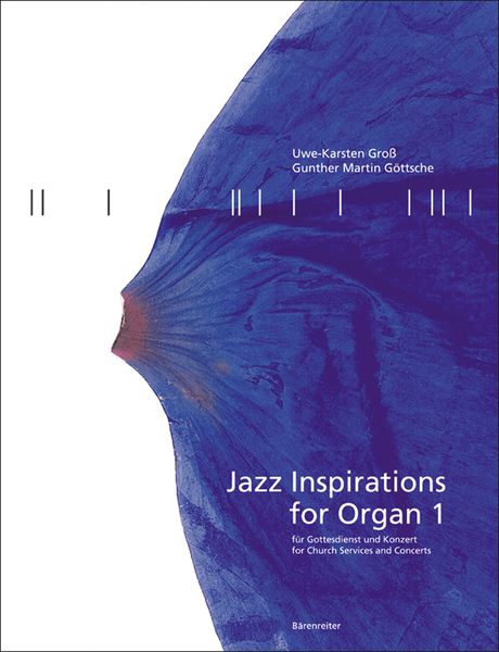 Jazz Inspirations For Organ : For Church Services and Concerts / edited by Uwe-Karsten Gross.