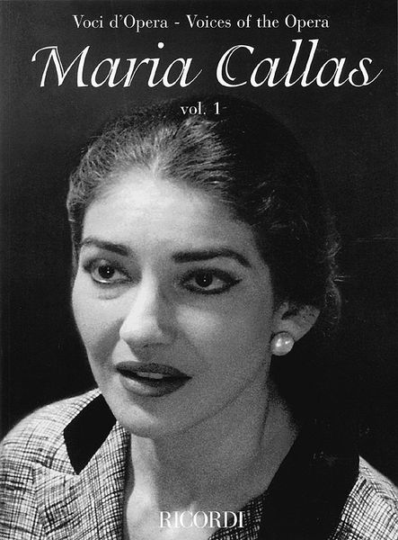 Maria Callas, Vol. 1 / edited by Paolo Rossini.