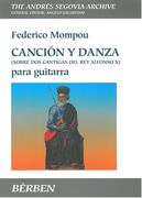 Cancion Y Danza (Sobre Dos Cantigas Del Rey Alfonso X) : Para Guitarra.