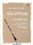 Jazz Attitude : 40 Easy and Progressive Jazz Studies For Clarinet - Book 2.