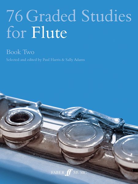 76 Graded Studies For Flute, Book 2 / edited by Paul Harris and Sally Adams.