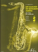 Gammes En Quelques Modes : Pour Tous Les Saxophones.