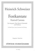 Festkantate : Für 4-Stg. Gem. Chor, Kantor (Gemeinde) und Orchester.