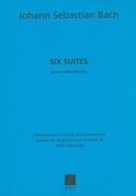 6 Suites : For Cello Solo / arranged by Diran Alexanian (With Facsimile Of The Manuscript).