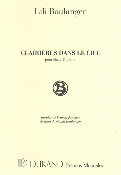 Clairieres Dans Le Ciel : Pour Chant Et Piano / Paroles De Francis Jammes.
