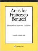 Arias For Francesco Benucci : Mozart's First Figaro and Guglielmo / edited by Dorothea Link.