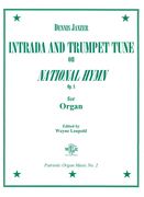 Intrada and Trumpet Tune On National Hymn, Op. 8 : For Organ / Ed. by Wayne Leupold.