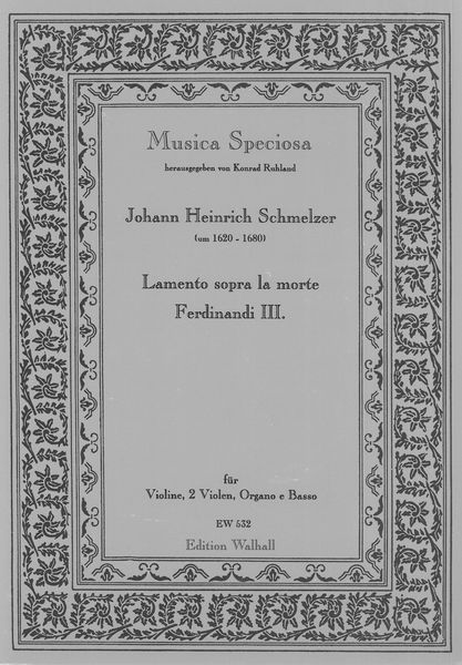 Lamento Sopra la Morte Ferdinandi III : Für Violine, 2 Violen, Organo E Basso.