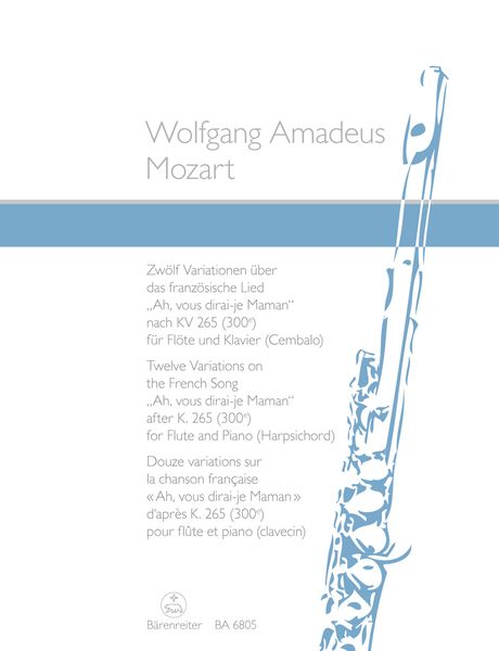 12 Variations On Ah, Vous Dirai-Je Maman, K. 265 : arranged For Flute and Piano.