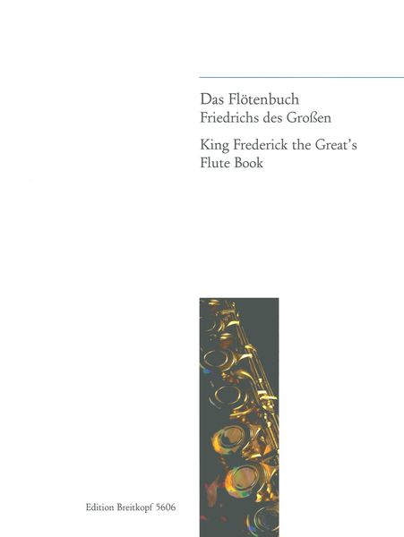 Flötenbuch Friedrichs Des Grossen : For Flute.