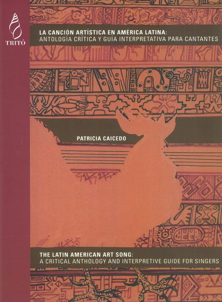 Cancion Artistica En America Latina (The Latin American Art Song) / edited by Patricia Caicedo.