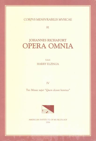 Opera Omnia, Vol. 4 : Tre Missae Super Quem Dicunt Homines / Ed. by Harry Elzinga.