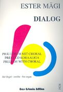 Dialog, Prelude With Choral : For Organ.