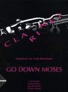 Go Down Moses : For 2 Clarinets, Alto Clarinet (Or Clarinet) and Bass Clarinet.