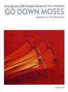 Go Down Moses : For Brass Ensemble / arranged by Frank Reinshagen.