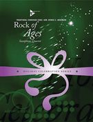 Rock Of Ages : For Saxophone Quartet (SATB) / arranged by Dennis Anderson.