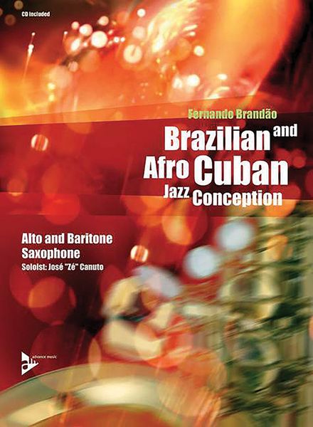 Brazilian and Afro-Cuban Jazz Conception : For Alto and Baritone Saxophone.