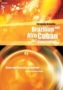 Brazilian and Afro-Cuban Jazz Conception : For Tenor and Soprano Saxophone.