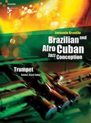 Brazilian and Afro-Cuban Jazz Conception : For Trumpet.