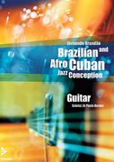 Brazilian and Afro-Cuban Jazz Conception : For Guitar.